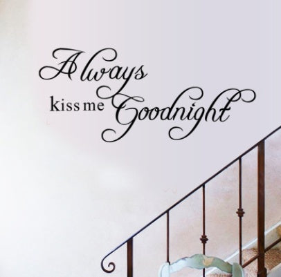 English Wall Stickers Always Kiss Me Goodnight